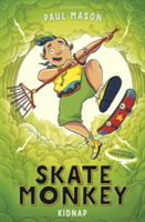 Skate Monkey: Kidnap | Paul Mason