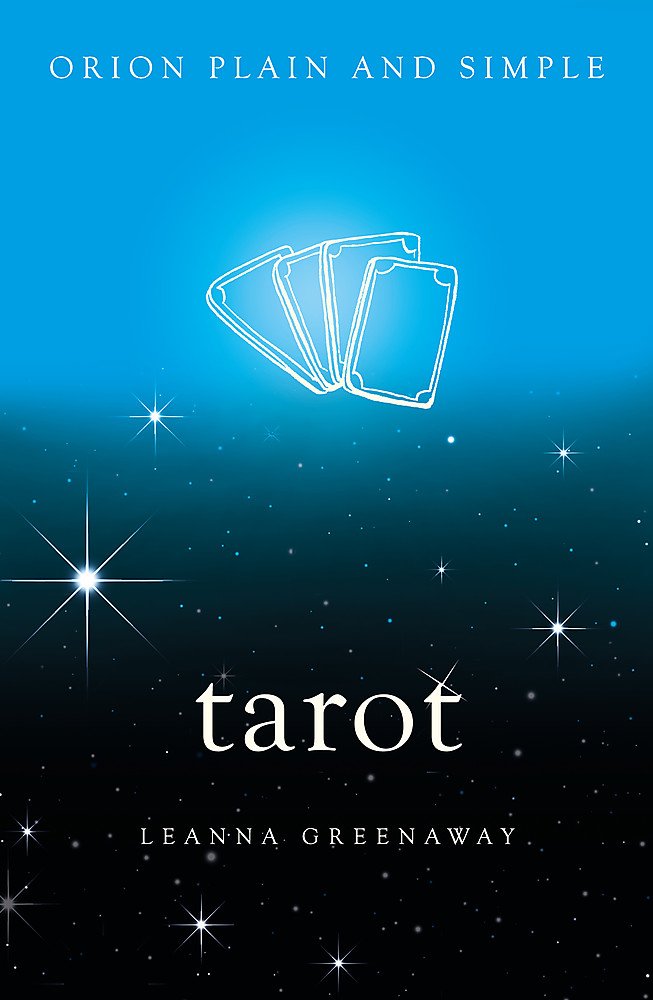 Tarot, Orion Plain and Simple | Leanna Greenaway