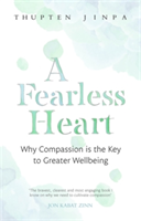 A Fearless Heart | Thupten Jinpa