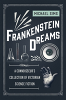 Frankenstein Dreams | Michael Sims