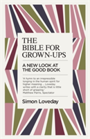 The Bible for Grown-Ups | Simon Loveday