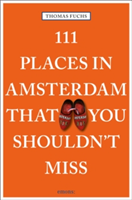 111 Places in Amsterdam That You Shouldn\'t Miss | Thomas Fuchs