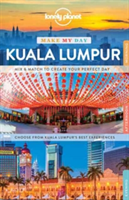Make My Day Kuala Lumpur | Lonely Planet, Isabel Albiston, Lonely Planet