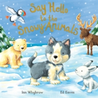 Say Hello to the Snowy Animals! | Ian Whybrow