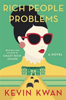 Rich People Problems | Kevin Kwan