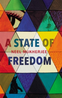 A State of Freedom | Neel Mukherjee
