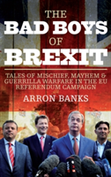 The Bad Boys of Brexit | Arron Banks