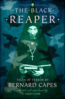 The Black Reaper | Bernard Capes