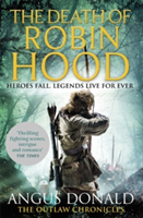 The Death of Robin Hood | Angus Donald