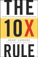 The Ten Times Rule | Grant Cardone