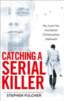 Catching a Serial Killer | Stephen Fulcher