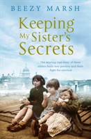 Keeping My Sisters\' Secrets | Beezy Marsh
