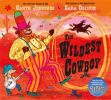 The Wildest Cowboy | Garth Jennings