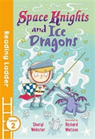 Space Knights and Ice Dragons | Sheryl Webster