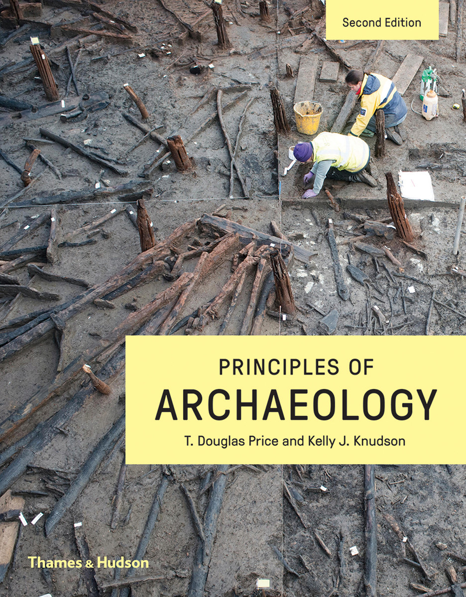 Vezi detalii pentru Principles of Archaeology | T. Douglas Price, Kelly J. Knudson