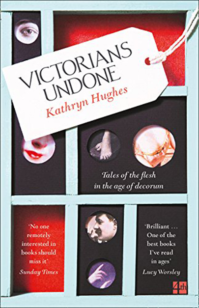 Vezi detalii pentru Victorians Undone | Kathryn Hughes