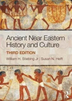 Ancient Near Eastern History and Culture | Jr. William H. Stiebing, Susan N. Helft