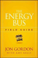 The Energy Bus Field Guide | Jon Gordon