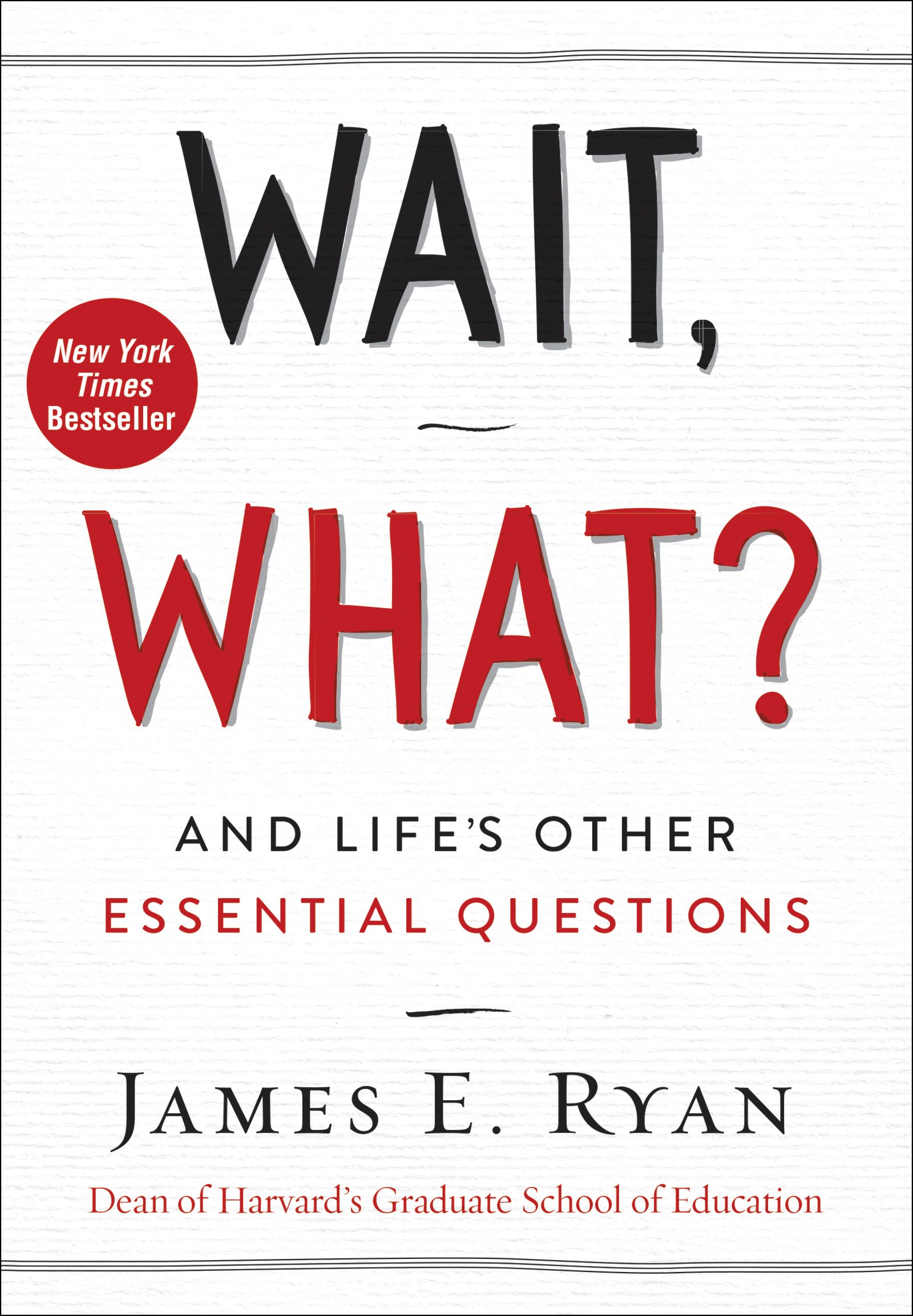 Wait, What? | James E. Ryan