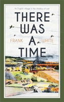 There Was a Time | Frank White