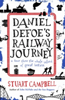 Daniel Defoe\'s Railway Journey | Stuart Campbell