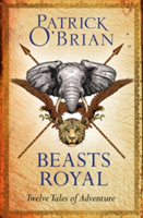 Beasts Royal | Patrick O\'Brian