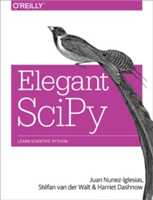 Elegant SciPy | Juan Nunez-Iglesias, Stefan Van der Walt, Harriet Dashnow