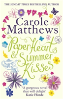 Paper Hearts and Summer Kisses | Carole Matthews