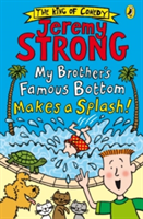 My Brother\'s Famous Bottom Makes a Splash! | Jeremy Strong