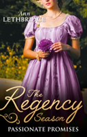 The Regency Season: Passionate Promises | Ann Lethbridge