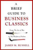 A Brief Guide to Business Classics | James M. Russell