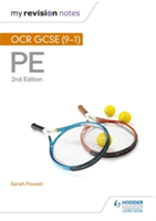 My Revision Notes: OCR GCSE (9-1) PE 2nd Edition | Sarah Powell