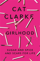 Girlhood | Cat Clarke