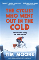 The Cyclist Who Went Out in the Cold | Tim Moore