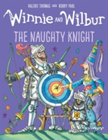 Winnie and Wilbur: The Naughty Knight | Valerie Thomas