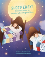 Mindful Me: Sleep Easy: A Mindfulness Guide to Getting a Good Night\'s Sleep | Paul Christelis