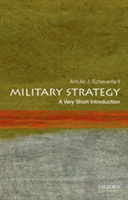 Military Strategy: A Very Short Introduction | U.S. Army War College) II (Director of Research Antulio J. Echevarria