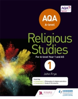 AQA A-level Religious Studies Year 1: Including AS | John Frye