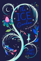 The Ice Garden | Guy Jones