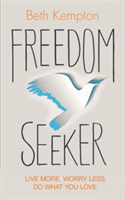 Freedom Seeker | Beth Kempton