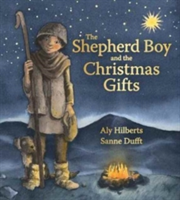 The Shepherd Boy and the Christmas Gifts | Aly Hilberts