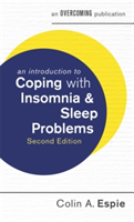 An Introduction to Coping with Insomnia and Sleep Problems, 2nd Edition | Colin A. Espie