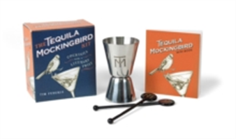 The Tequila Mockingbird Kit | Tim Federle