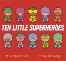 Ten Little Superheroes | Mike Brownlow
