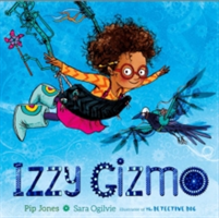 Izzy Gizmo | Pip Jones