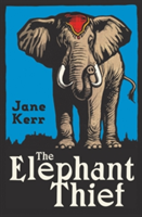 The Elephant Thief | Jane Kerr