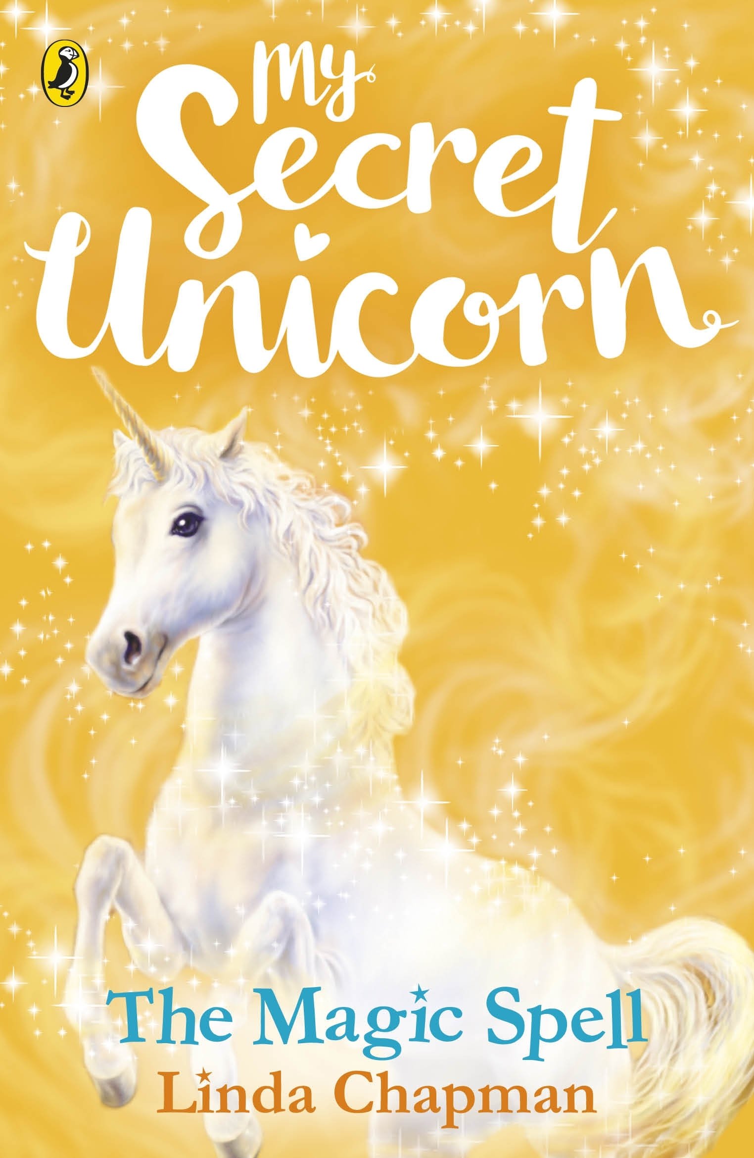 My Secret Unicorn: The Magic Spell | Linda Chapman