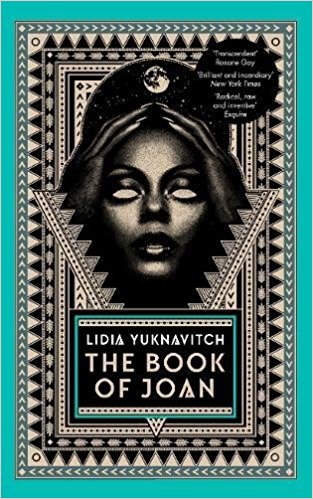 The Book of Joan | Lidia Yuknavitch