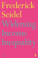 Widening Income Inequality | Frederick Seidel