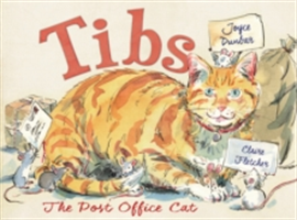 Tibs the Post Office Cat | Joyce Dunbar, Claire Fletcher